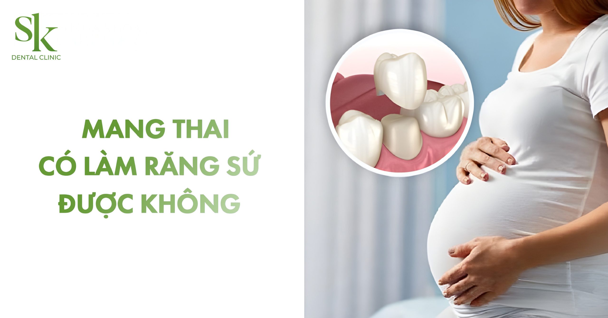 Phụ nữ mang thai có nên bọc răng sứ không?