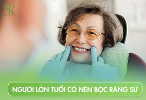 Người lớn tuổi có nên bọc răng sứ không?